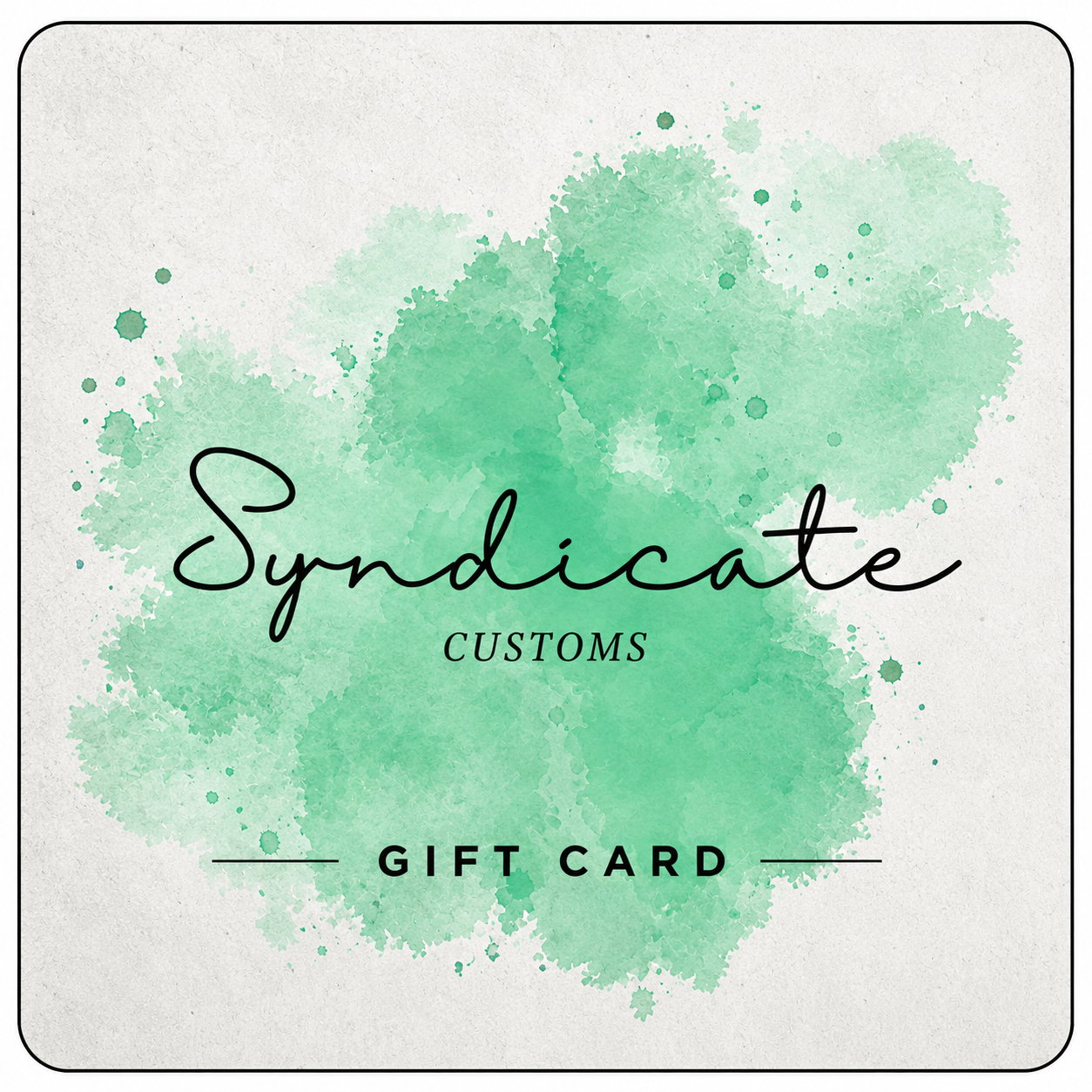 Syndicate Customs Gift Card